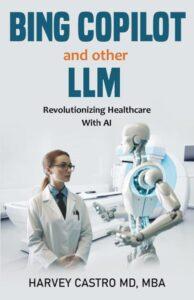 Copilot Bing and Other LLM:: Revolutionizing Healthcare with AI