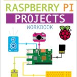 DK Workbooks: Raspberry Pi 5 Programming Languages Projects: An Introduction to the Raspberry Pi Computer