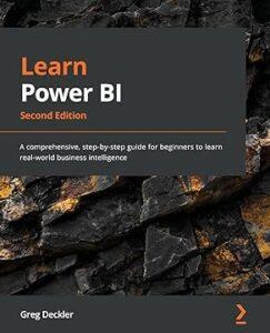 Learn Power BI - Second Edition: A comprehensive, step-by-step guide for beginners to learn real-world business